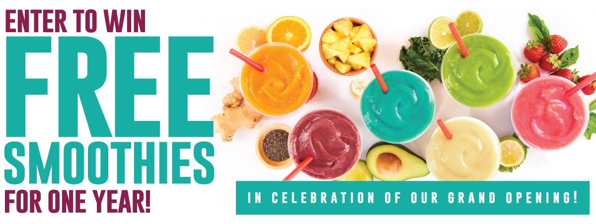 Celebrate Our Grand Opening with a FREE Smoothies for a Year Contest!